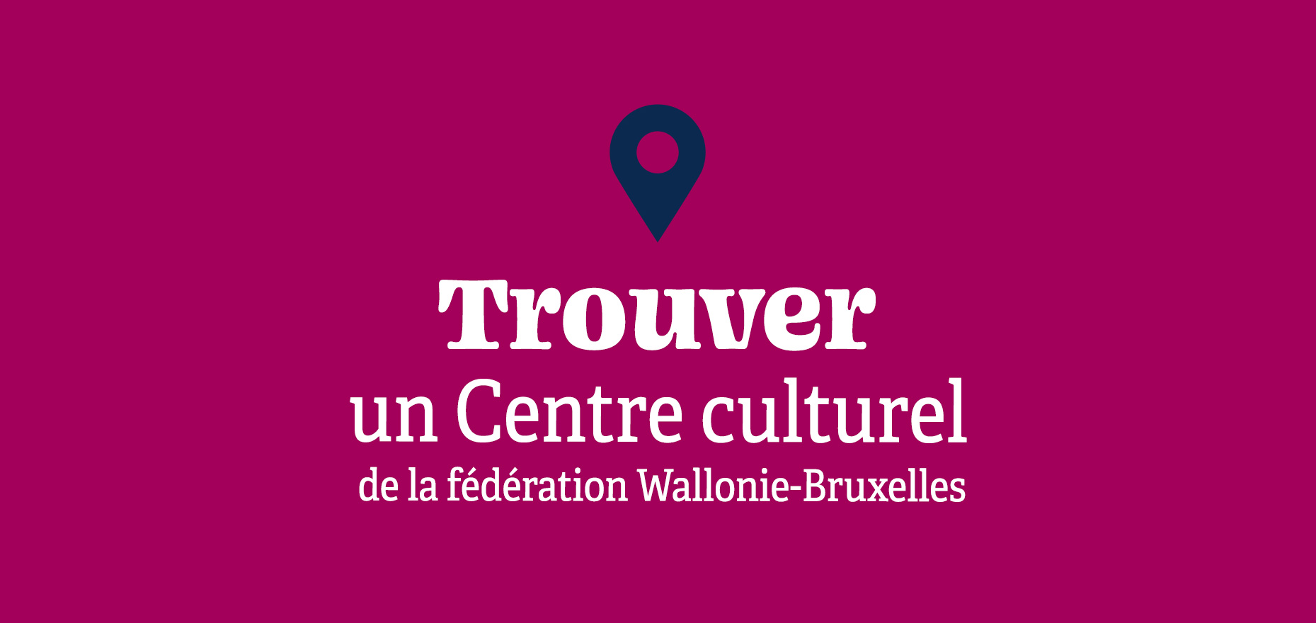 Acces à la cartographie des centres culturels de la Fwb